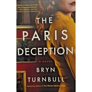 The Paris Deception: A Novel - Paperback By Turnbull, Bryn - GOOD